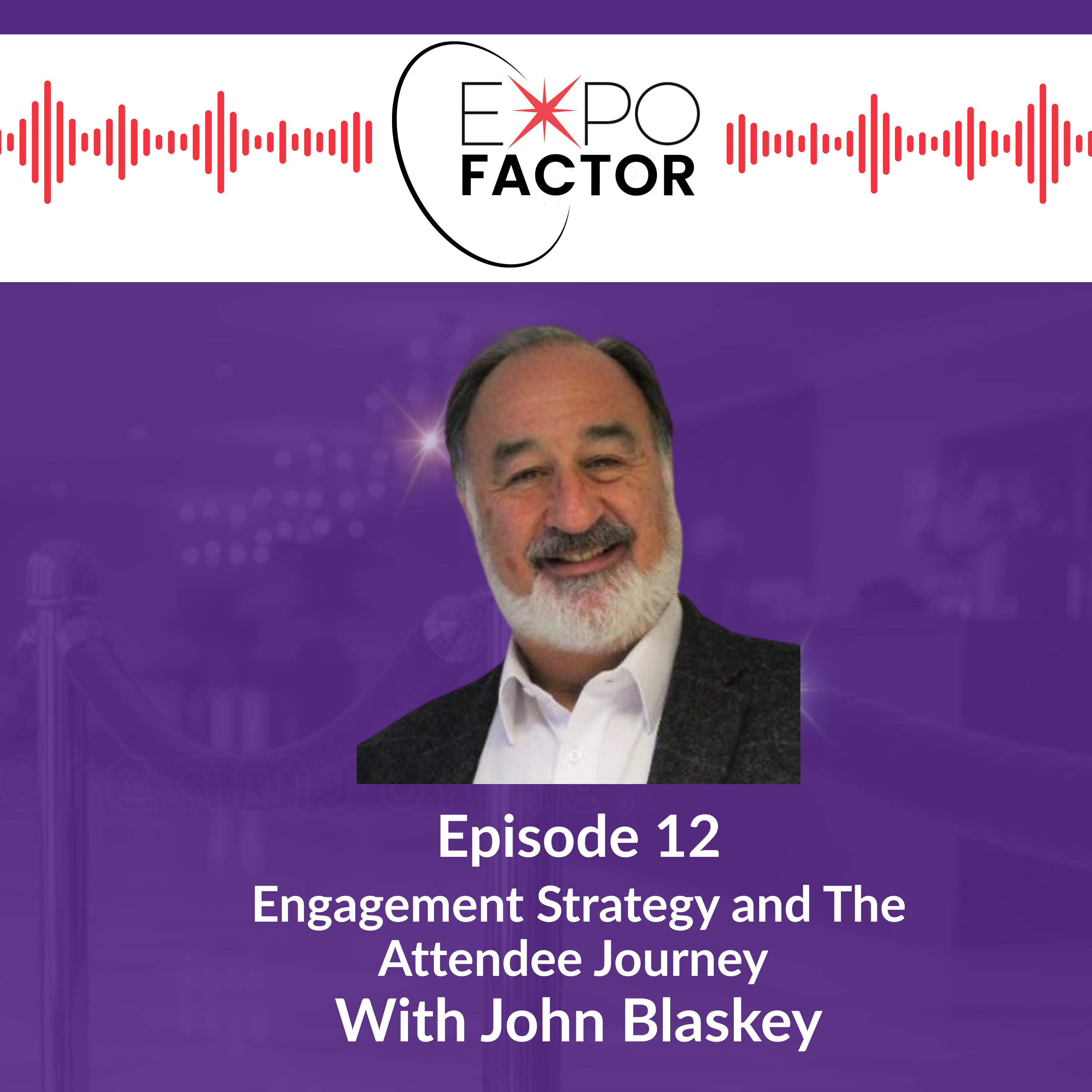 Engagement Strategy and The Attendee Journey with John Blaskey