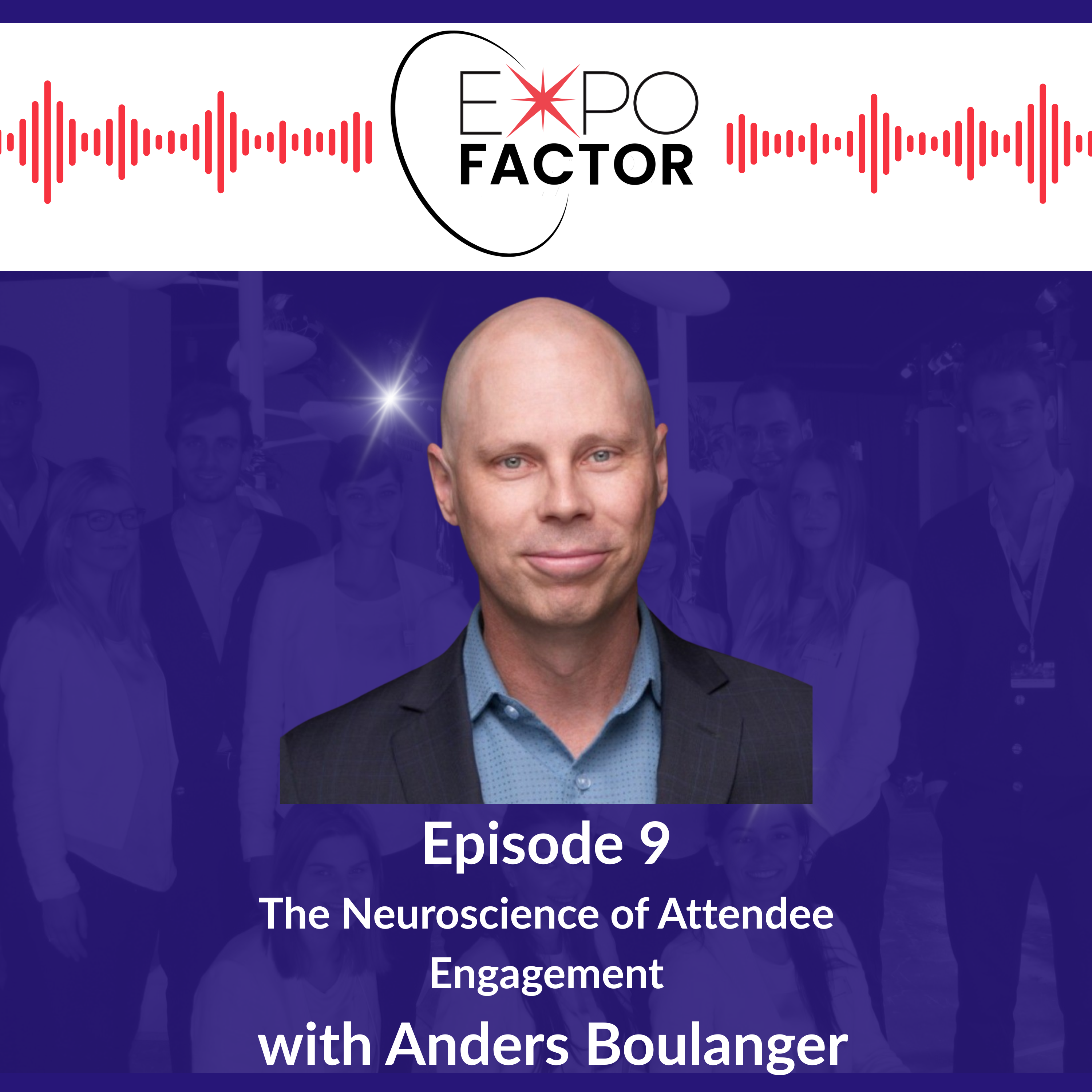 The Neuroscience of Attendee Engagement, with  Anders Boulanger